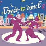 DANCE TO DANCE 2