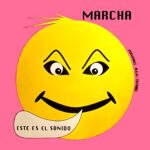 MARCHA, ESTE ES EL SONIDO