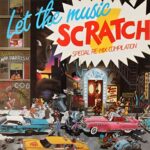 LET THE MUSIC SCRATCH