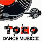 TOCO DANCE MUSIC II