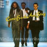 Bad Boys Blue – Come Back And Stay