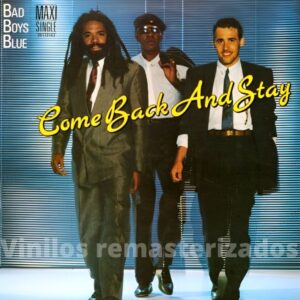 Bad Boys Blue - Come Back And Stay