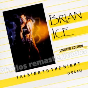 Brian Ice - Talking To The Night (Limited Edition)