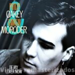 Philip Oakey & Giorgio Moroder – Be My Lover Now