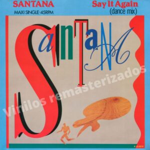 Santana - Say It Again (Dance Mix)