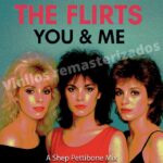 The Flirts – You & Me