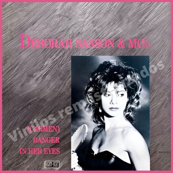 Deborah Sasson & M.C.L. - (Carmen) Danger In Her Eyes