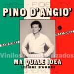 Pino D’Angio’ – Ma Quale Idea