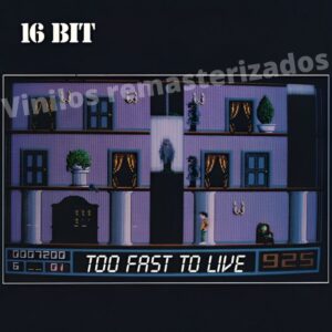 16 Bit - Too Fast To Live