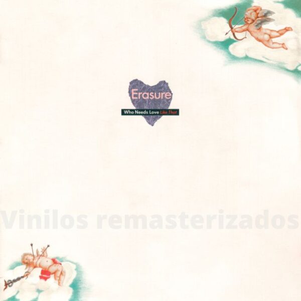 Erasure - Who Needs Love Like That