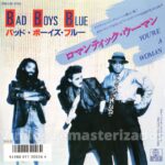 Bad Boys Blue – You’re A Woman / Pretty Young Girl