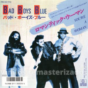 Bad Boys Blue – You're A Woman / Pretty Young Girl
