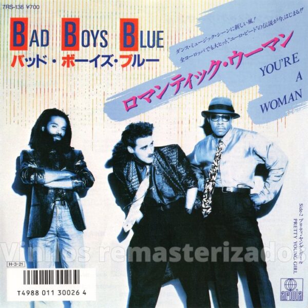 Bad Boys Blue – You're A Woman / Pretty Young Girl