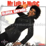 Gloria Gaynor – My Love Is Music