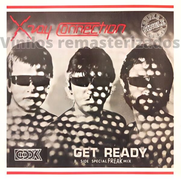 X Ray Connection - Get Ready