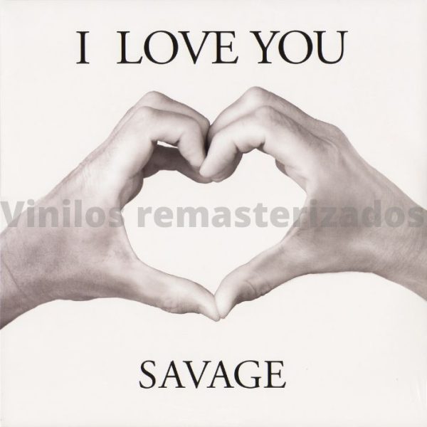 Savage - I Love You