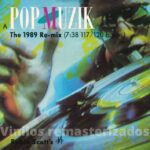 Robin Scott’s (M) – Pop Muzik (1989 Re-mix)