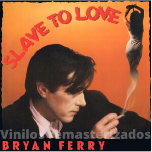 Bryan Ferry - Slave to Love