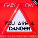 Gary Low – You Are Danger