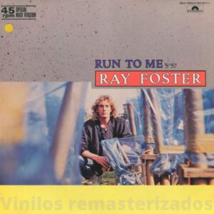 Ray Foster - Run To Me
