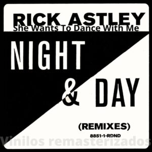 Rick Astley - She Wants To Dance With Me (Remix)