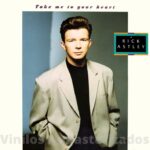 Rick Astley – Take Me To Your Heart