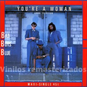 Bad Boys Blue - You're A Woman