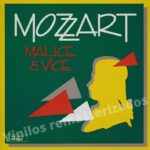 Mozzart – Malice And Vice